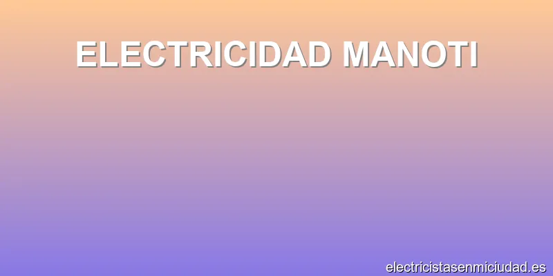 ELECTRICIDAD MANOTI