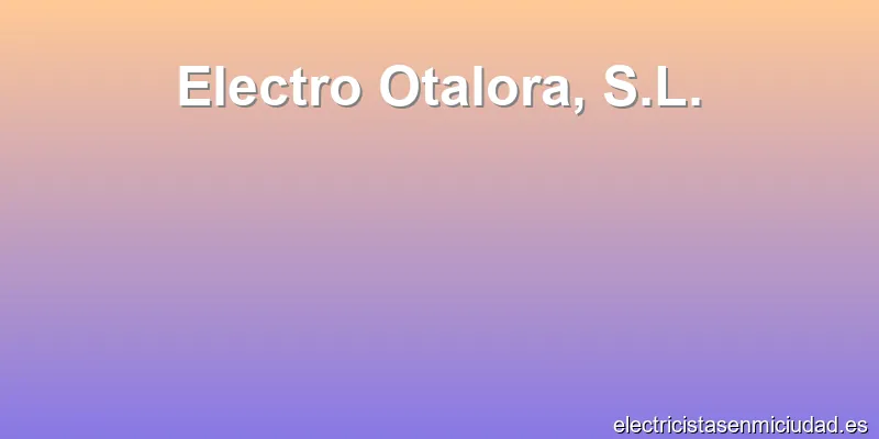 Electro Otalora, S.L.