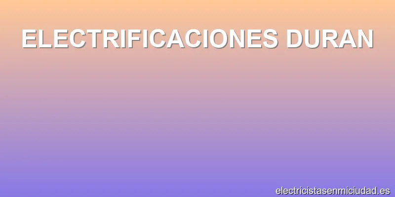 ELECTRIFICACIONES DURAN