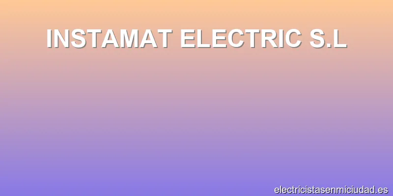 INSTAMAT ELECTRIC S.L