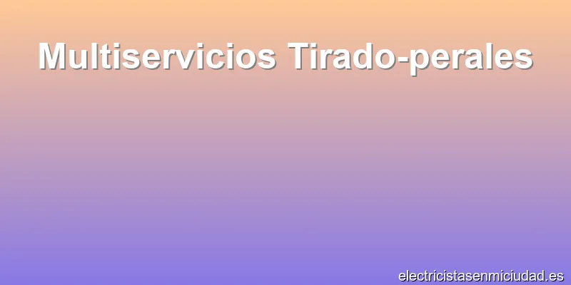 Multiservicios Tirado-perales