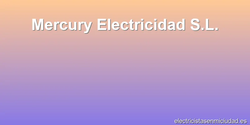 Mercury Electricidad S.L.