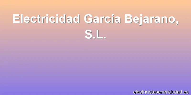 Electricidad García Bejarano, S.L.