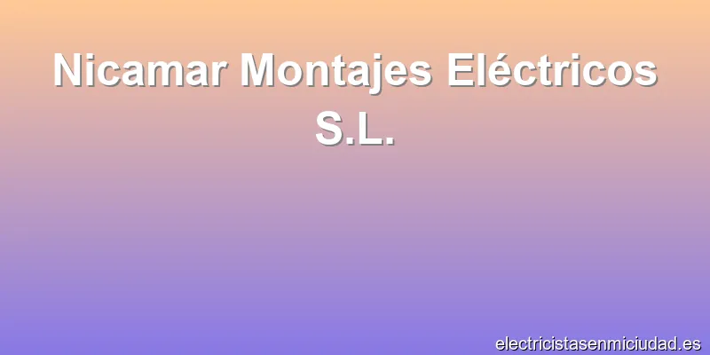 Nicamar Montajes Eléctricos S.L.