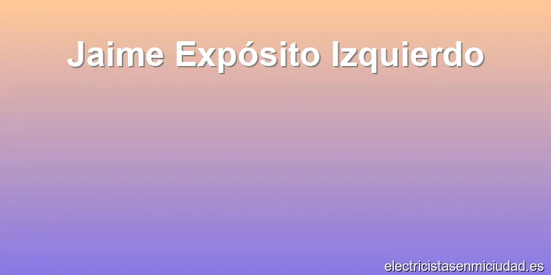 Jaime Expósito Izquierdo