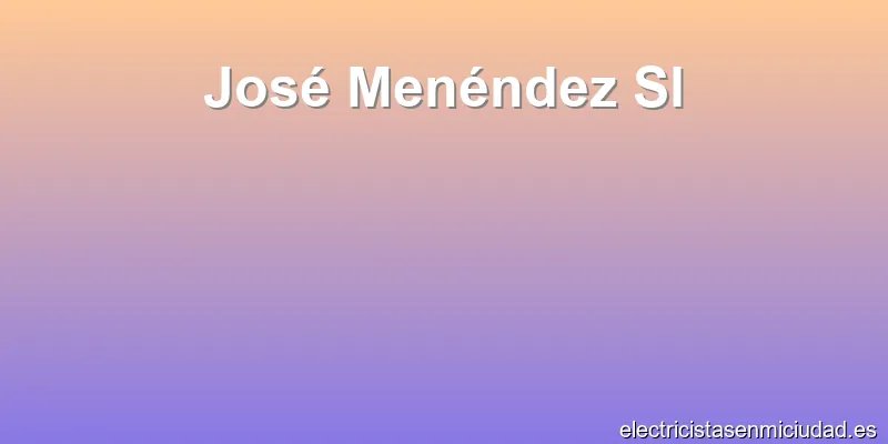 José Menéndez Sl