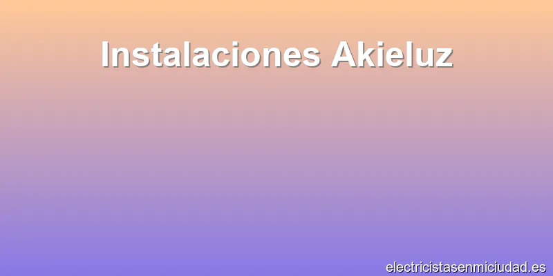Instalaciones Akieluz