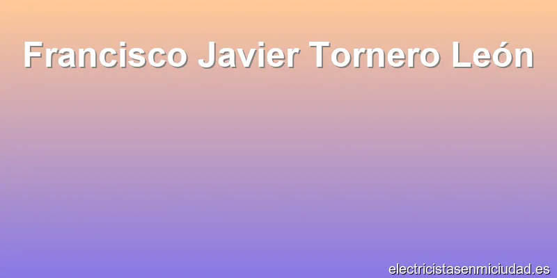 Francisco Javier Tornero León