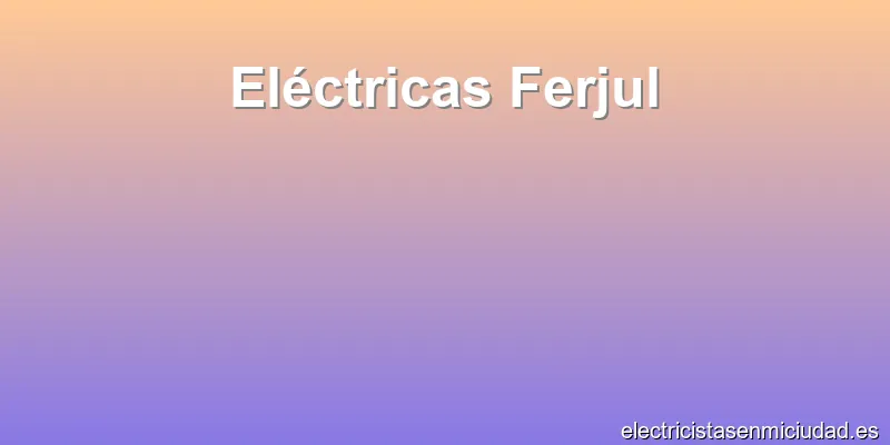 Eléctricas Ferjul