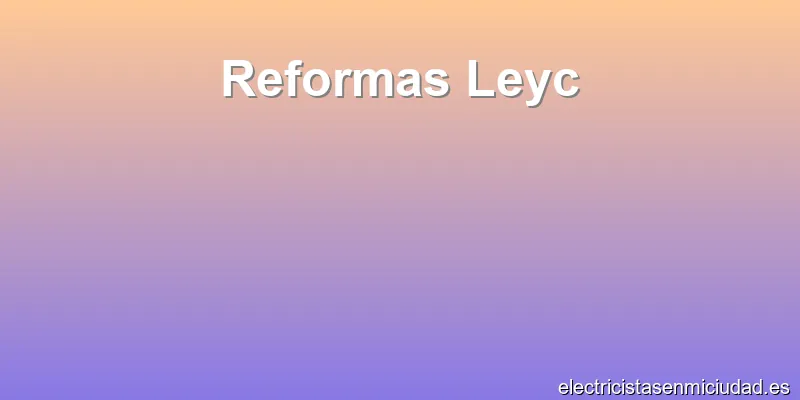 Reformas Leyc