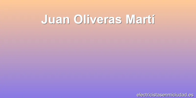 Juan Oliveras Martí