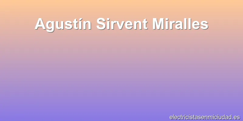 Agustín Sirvent Miralles