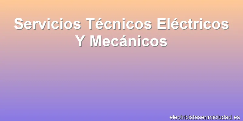 Servicios Técnicos Eléctricos Y Mecánicos