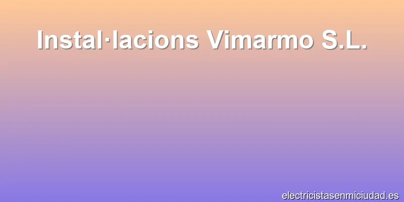 Instal·lacions Vimarmo S.L.