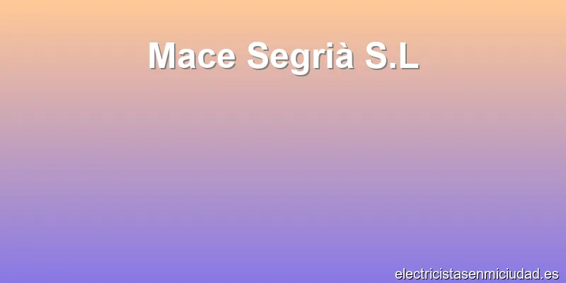Mace Segrià S.L
